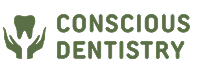 Conscious Dentistry