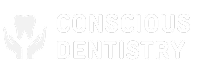 Conscious Dentistry